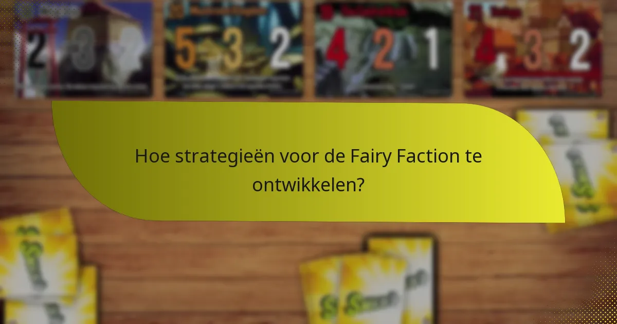 Wat zijn de zwakke punten van de Fairy Faction?