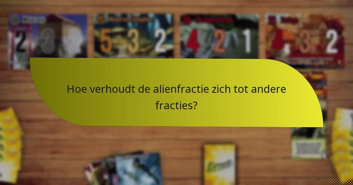 Wat zijn de zwaktes van de alienfractie?