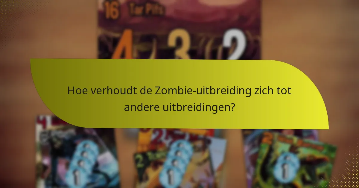 Welke sleutelkaarten zijn inbegrepen in de Zombie-uitbreiding?
