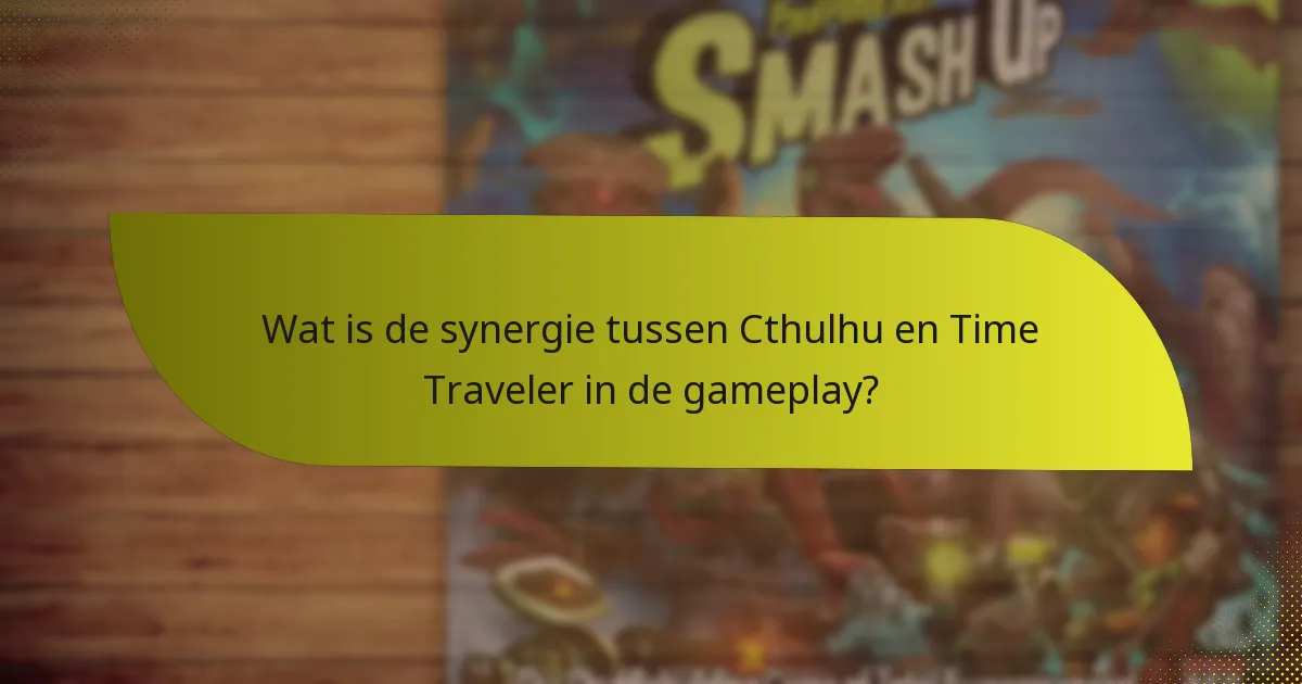 Hoe kunnen spelers de Cthulhu- en Time Traveler-combo counteren?
