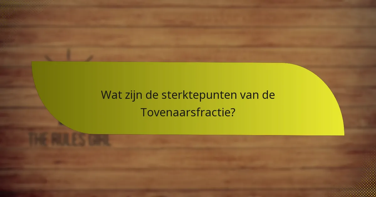 Hoe verhoudt de Tovenaarsfractie zich tot andere fracties?