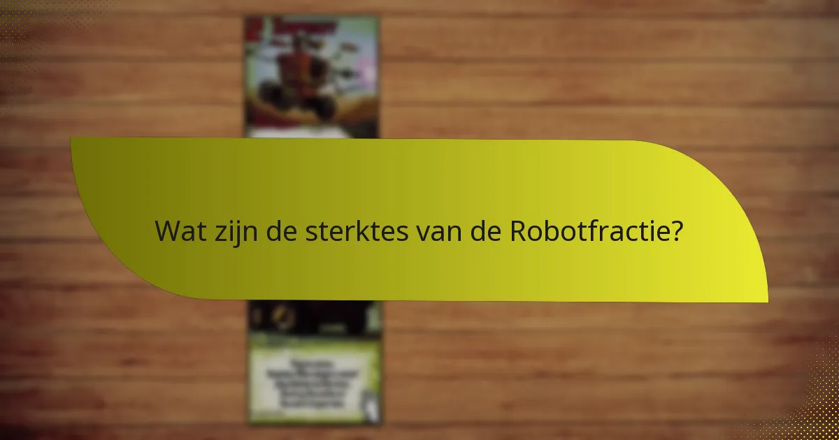 Welke strategieën kunnen worden toegepast met de Robotfractie?