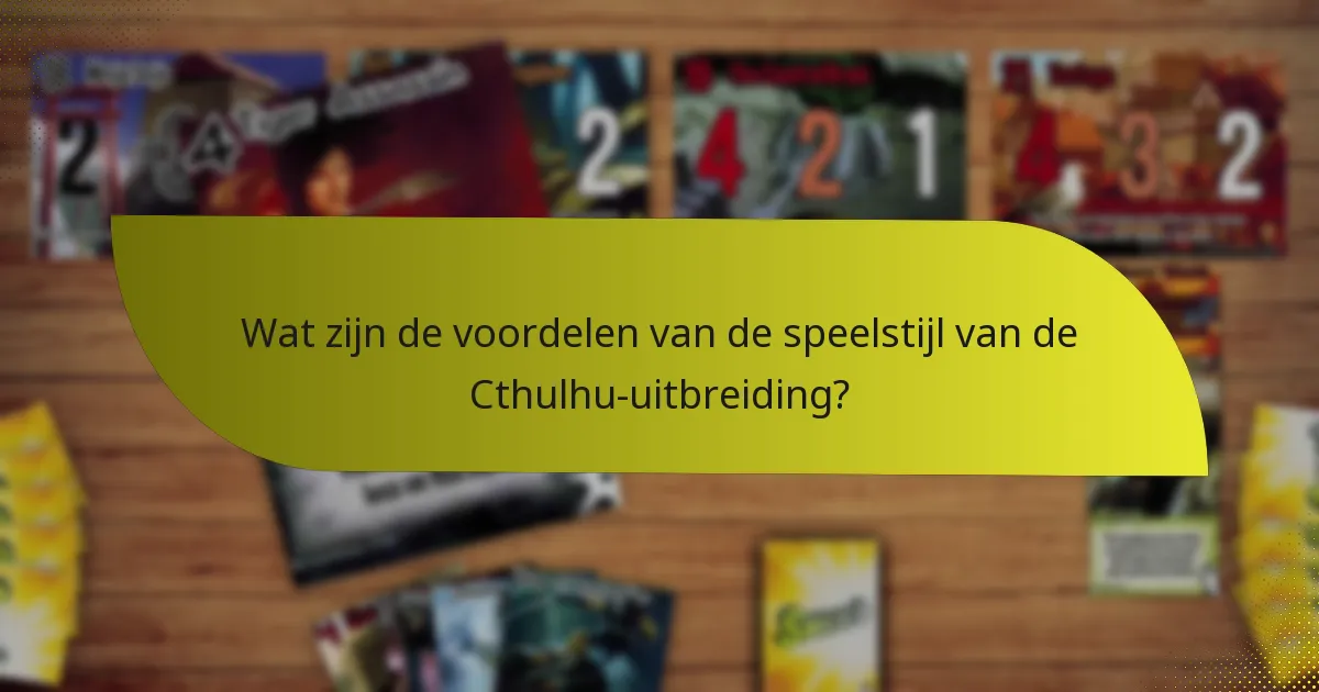 Wat zijn de beste praktijken voor het kopen van de Cthulhu-uitbreiding?